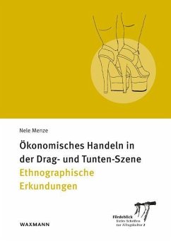 Ökonomisches Handeln in der Drag- und Tunten-Szene - Menze, Nele