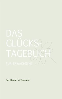 Das Glückstagebuch für Erwachsene (eBook, ePUB)