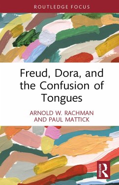 Freud, Dora, and the Confusion of Tongues (eBook, PDF) - Rachman, Arnold W.; Mattick, Paul