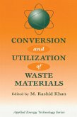 Conversion And Utilization Of Waste Materials (eBook, PDF) Conversion And Utilization Of Waste Materials (eBook, PDF)
