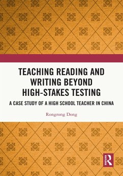 Teaching Reading and Writing Beyond High-stakes Testing (eBook, PDF) - Dong, Rongrong