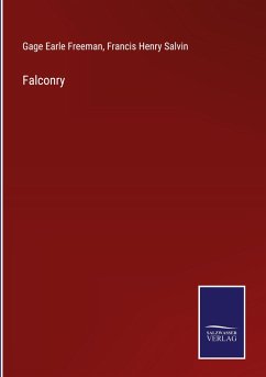 Falconry - Freeman, Gage Earle; Salvin, Francis Henry