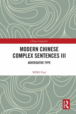 Modern Chinese Complex Sentences III (eBook, PDF) - Fuyi, Xing