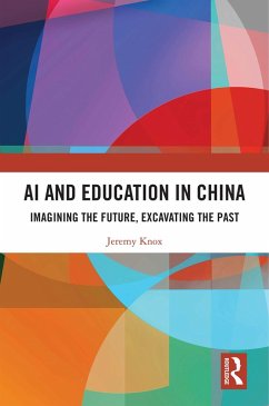 AI and Education in China (eBook, ePUB) - Knox, Jeremy