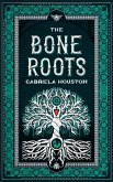 The Bone Roots (eBook, ePUB)
