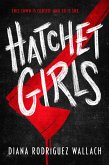 Hatchet Girls (eBook, ePUB)