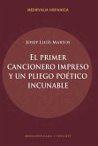 El primer cancionero impreso y un pliego poético incunable (eBook, ePUB)
