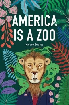 America is a Zoo (eBook, ePUB) - Soares, Andre