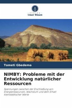 NIMBY: Probleme mit der Entwicklung natürlicher Ressourcen - Gbedema, Tometi