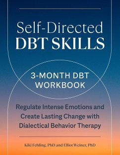 Self-Directed DBT Skills (eBook, ePUB) - Fehling, Kiki; Weiner, Elliot