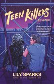 Teen Killers At Large (eBook, ePUB) Teen Killers At Large (eBook, ePUB)