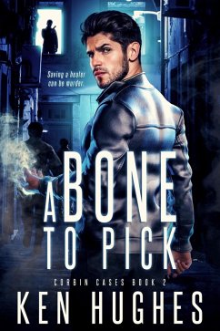 A Bone To Pick (Corbin Cases, #2) (eBook, ePUB) - Hughes, Ken