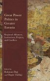 Great Power Politics in Greater Eurasia (eBook, ePUB)