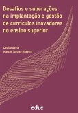 Desafios e superações na implantação e gestão de currículos inovadores no ensino superior (eBook, ePUB)