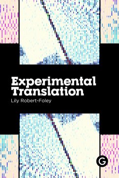 Experimental Translation (eBook, ePUB) - Robert-Foley, Lily