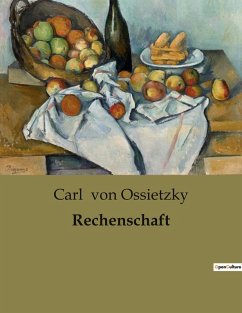 Rechenschaft - Ossietzky, Carl Von