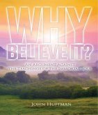 Why Believe It? (eBook, ePUB)