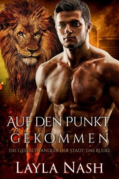 Cover Auf den Punkt gekommen (Die Gestaltwandler der Stadt: Das Rudel, #4) (eBook, ePUB)
