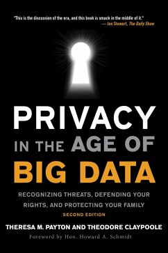 Privacy in the Age of Big Data (eBook, ePUB) - Payton, Theresa; Claypoole, Ted