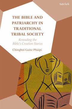 The Bible and Patriarchy in Traditional Tribal Society (eBook, PDF) - Phaipi, Chingboi Guite