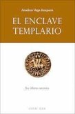 El enclave templario : su último secreto