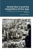 World War II and the Geopolitics of Our Age World War II and the Geopolitics of Our Age