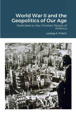 Cover World War II and the Geopolitics of Our Age