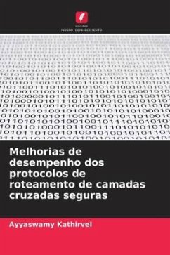 Melhorias de desempenho dos protocolos de roteamento de camadas cruzadas seguras - Kathirvel, Ayyaswamy