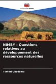 NIMBY : Questions relatives au développement des ressources naturelles