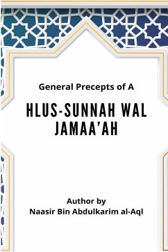 General Precepts of Ahlus-Sunnah Wal Jamaah - Abdulkarim Al-Aql, Naasir Bin