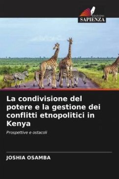 La condivisione del potere e la gestione dei conflitti etnopolitici in Kenya - Osamba, Joshia