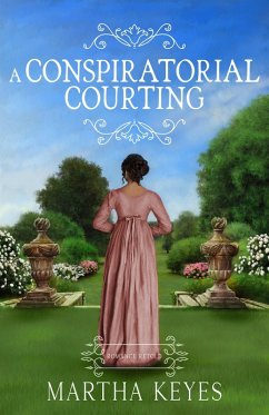 Cover A Conspiratorial Courting (Romance Retold, #2) (eBook, ePUB)