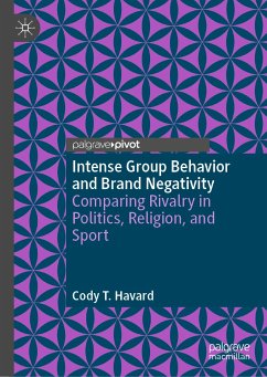 Intense Group Behavior and Brand Negativity (eBook, PDF) - Havard, Cody T.