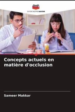 Concepts actuels en matière d'occlusion - Makkar, Sameer