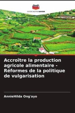 Accroître la production agricole alimentaire - Réformes de la politique de vulgarisation - Ong'ayo, AnnieHilda