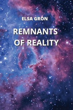 REMNANTS OF REALITY - Gron, Elsa