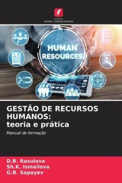 GESTÃO DE RECURSOS HUMANOS: teoria e prática - Rasulova, D.B.;Ismailova, Sh.K.;Sapayev, G.B.