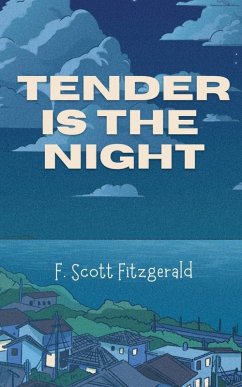 TENDER IS THE NIGHT - Fitzgerald, F. Scott