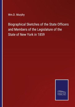 Biographical Sketches of the State Officers and Members of the Legislature of the State of New York in 1859 - Murphy, Wm. D.