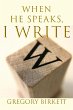 When He Speaks, I Write - Bild 1