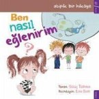 Ben Nasil Eglenirim