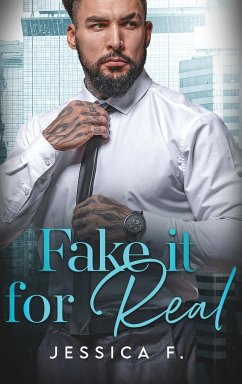 Fake it for Real: A Friends to Lovers Second Chance Romance - F, Jessica