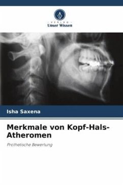 Merkmale von Kopf-Hals-Atheromen - Saxena, Isha