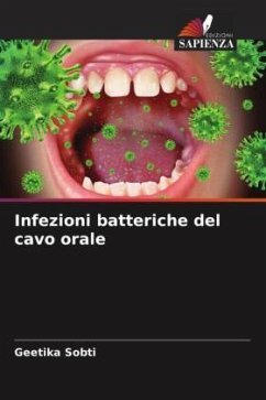 Infezioni batteriche del cavo orale - Sobti, Geetika