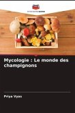 Mycologie : Le monde des champignons