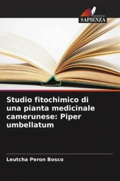 Studio fitochimico di una pianta medicinale camerunese: Piper umbellatum - Peron Bosco, Leutcha