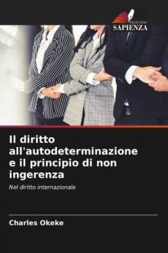 Il diritto all'autodeterminazione e il principio di non ingerenza - Okeke, Charles