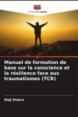 Manuel de formation de base sur la conscience et la résilience face aux traumatismes (TCR)