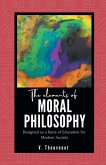 The Elements of MORAL PHILOSOPHY Designed as a Basis of Education for Modern Society