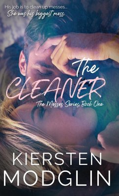 The Cleaner (The Messes, #1) - Modglin, Kiersten